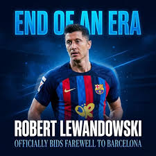 Lewandowski Bids Emotional Farewell to Barcelona as Era Ends After Four Seasons
